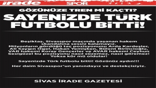 Sivas yerel basınından Beşiktaş maçındaki hakem kararlarına ”siyah sayfalı” tepki