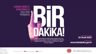 Kadına yönelik şiddette farkındalık için ”Bir Dakika” kısa film yarışması