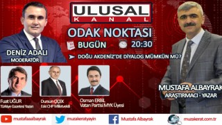 Başyazarımız Mustafa Albayrak bu akşam saat 20:30'da Ulusal Kanal'da