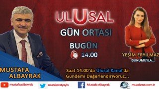 Başyazarımız Mustafa Albayrak bugün Ulusal Kanal Gün Ortası Programına katılacak